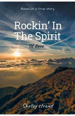 Poza produsului Rockin' in the Spirit of Love - Shelley Strand