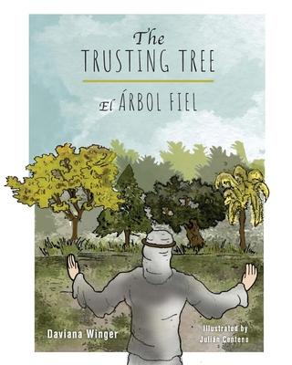 The Trusting Tree - El Árbol Fiel - Daviana Winger
