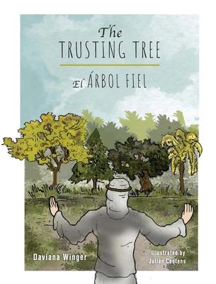 The Trusting Tree - El Árbol Fiel - Daviana Winger