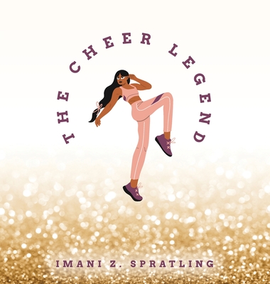 The Cheer Legend - Imani Z. Spratling