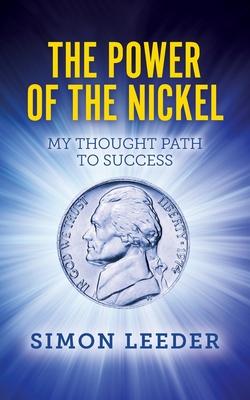 The Power of the Nickel - Simon Leeder