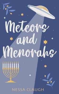 Meteors and Menorahs - Nessa Claugh