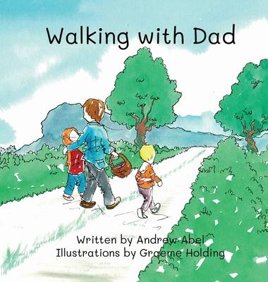 Walking with Dad - Andrew Abel