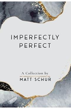 Coperta cărții 'Imperfectly Perfect - Matt Schur'