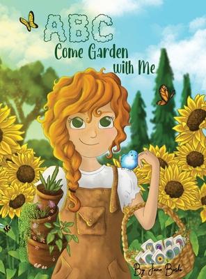 ABC Come Garden with Me - Jane Bosko