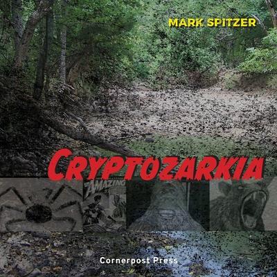 Cryptozarkia - Mark Spitzer