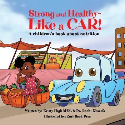 Strong and Healthy- Like a Car! - Kristy High