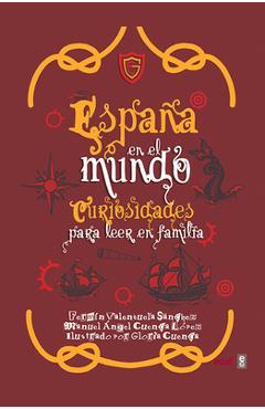 Coperta cărții 'España En El Mundo. Curiosidades Para Leer En Familia - Equipo Gestas De España'