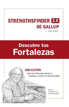 Coperta cărții 'Descubre Tus Fortalezas + Código (Strength Finder 2.0 Spanish Edition) - Tom Rath'