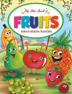 Coperta cărții 'My First Book of Fruits - Banerji Kiran Rekha'