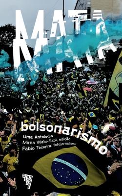 Coperta cărții 'Mata: bolsonarismo - Mirna Wabi-sabi'