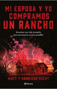 Coperta cărții 'Mi Esposa Y Yo Compramos Un Rancho - Matt Query'