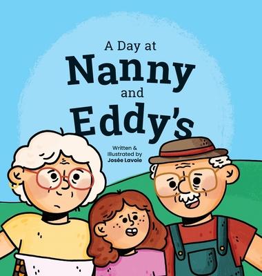 A Day at Nanny and Eddy's - Josée Lavoie