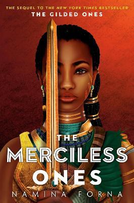 The Gilded Ones #2: The Merciless Ones - Namina Forna