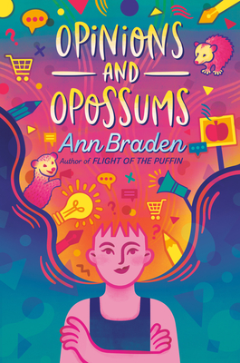 Opinions and Opossums - Ann Braden