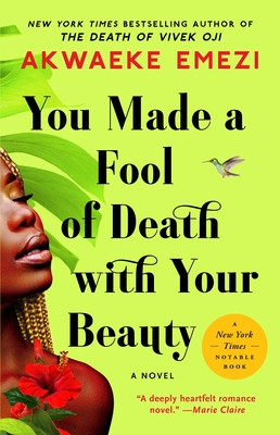 You Made a Fool of Death with Your Beauty - Akwaeke Emezi