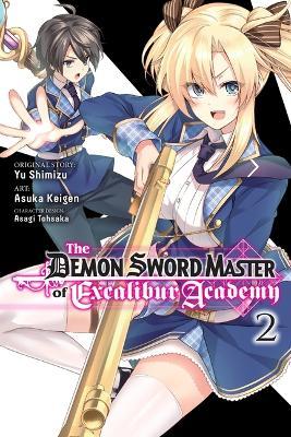 The Demon Sword Master of Excalibur Academy, Vol. 2 (Manga) - Yu Shimizu