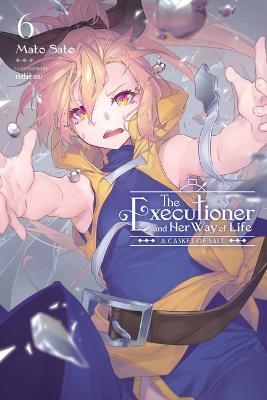 The Executioner and Her Way of Life, Vol. 6 - Mato Sato