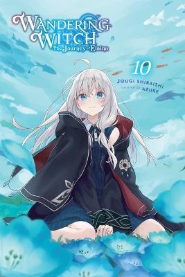 Wandering Witch: The Journey of Elaina, Vol. 10 (Light Novel) - Jougi Shiraishi