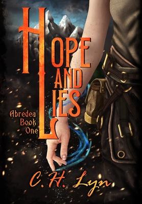 Hope and Lies - C. H. Lyn