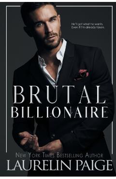 Brutal Billionaire - Laurelin Paige