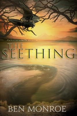 The Seething - Ben Monroe