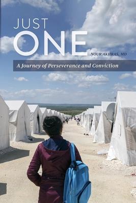 Coperta cărții 'Just One: A Journey of Perseverance and Conviction - Nour Akhras'