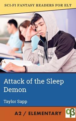 Attack of the Sleep Demon - Taylor Sapp