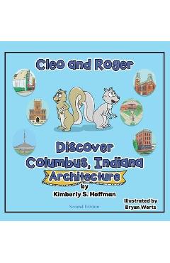 Coperta cărții 'Cleo and Roger Discover Columbus, Indiana - Architecture - Kimberly S. Hoffman'