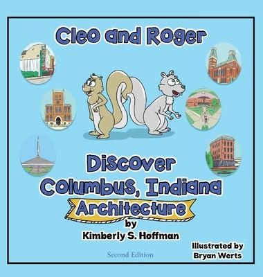 Cleo and Roger Discover Columbus, Indiana - Architecture - Kimberly S. Hoffman