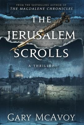The Jerusalem Scrolls - Gary Mcavoy