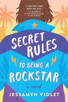 Secret Rules to Being a Rockstar - Jessamyn Violet