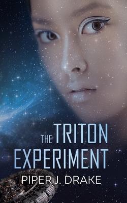 Triton Experiment - Piper J. Drake