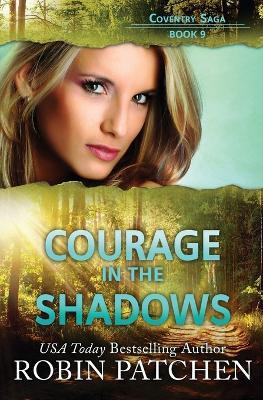 Courage in the Shadows - Robin Patchen