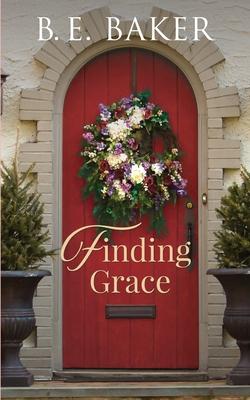 Finding Grace - B. E. Baker