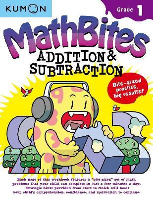 Mathbites: Grade 1 Addition & Subtraction - Kumon Publishing