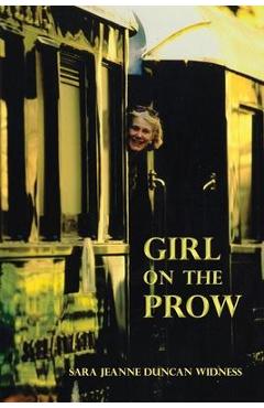 Coperta cărții 'Girl on the Prow - Sara Jeanne Duncan Widness'