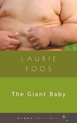 The Giant Baby - Laurie Foos