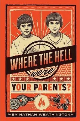 Where the Hell Were Your Parents?, 1 - Nathan Weathington