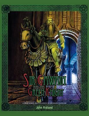 Sir Gawain and the Green Knight (a New Verse Translation in Modern English) - John Ridland