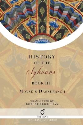 History of the Aghuans: Book 3 - Movses Dasxuranc'i (kaghankatvatsi)