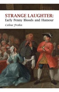 Coperta cărții 'Strange Laughter: Early Penny Bloods and Humour - Celine Frohn'