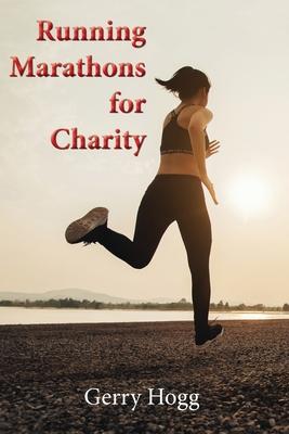 Running Marathons for Charity - Gerry Hogg