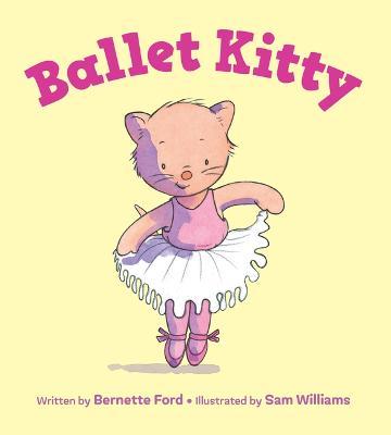 Ballet Kitty - Bernette Ford