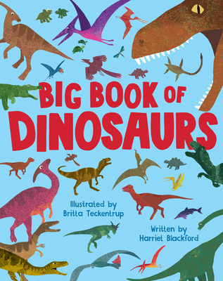 Big Book of Dinosaurs - Britta Teckentrup