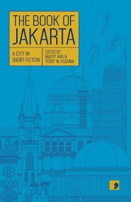 The Book of Jakarta: A City in Short Fiction - Hanna Fransisca
