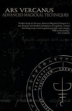Poza produsului Ars Vercanus: Advanced Magickal Techniques - Vasilios Wennergren