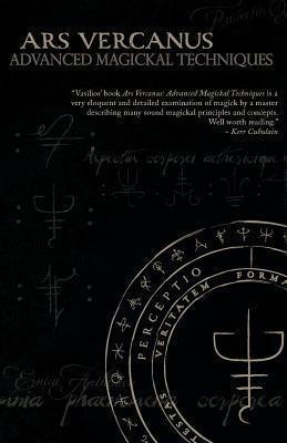 Ars Vercanus: Advanced Magickal Techniques - Vasilios Wennergren