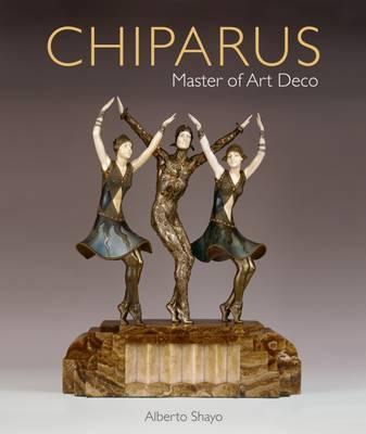 Chiparus: Master of Art Deco - Alberto Shayo