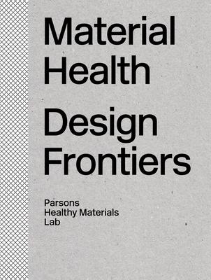Material Health: Design Frontiers - The Healthy Materials Lab